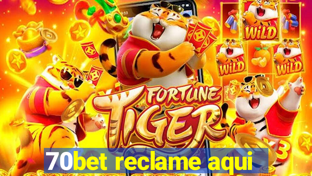 70bet reclame aqui